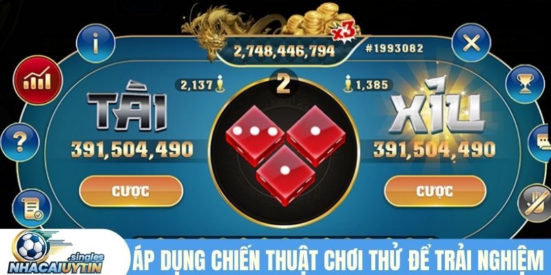 Áp dụng chiến thuật chơi thử để trải nghiệm