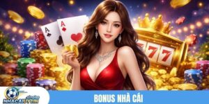Bonus nhà cái