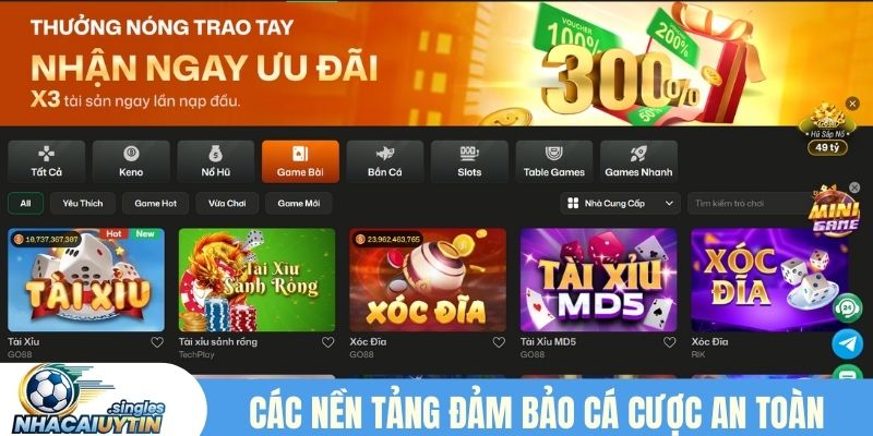 Các nền tảng đảm bảo cá cược an toàn tuyệt đối