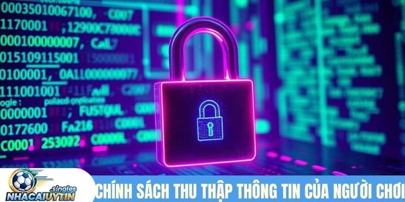 Chính sách bảo mật thu thập thông tin của người chơi