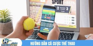 Hướng dẫn cá cược thể thao
