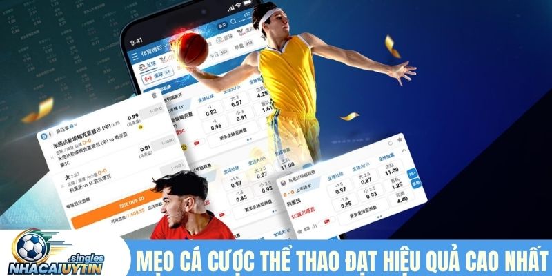Mẹo cá cược thể thao đạt hiệu quả cao nhất