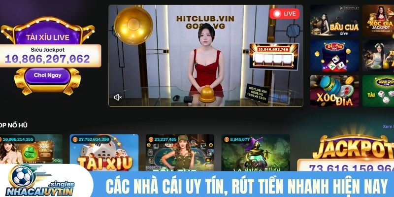Các nhà cái uy tín, rút tiền nhanh hiện nay