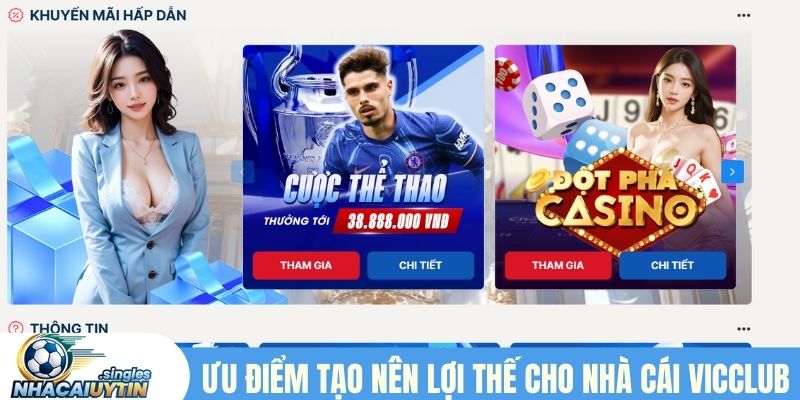 Ưu điểm tạo nên lợi thế cho nhà cái VicClub